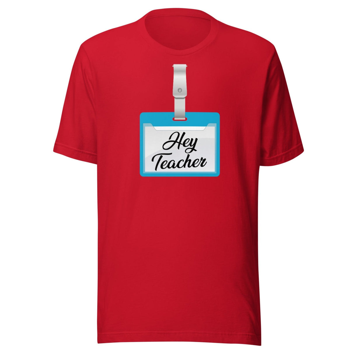 Hey Teacher Name Tag Shirt
