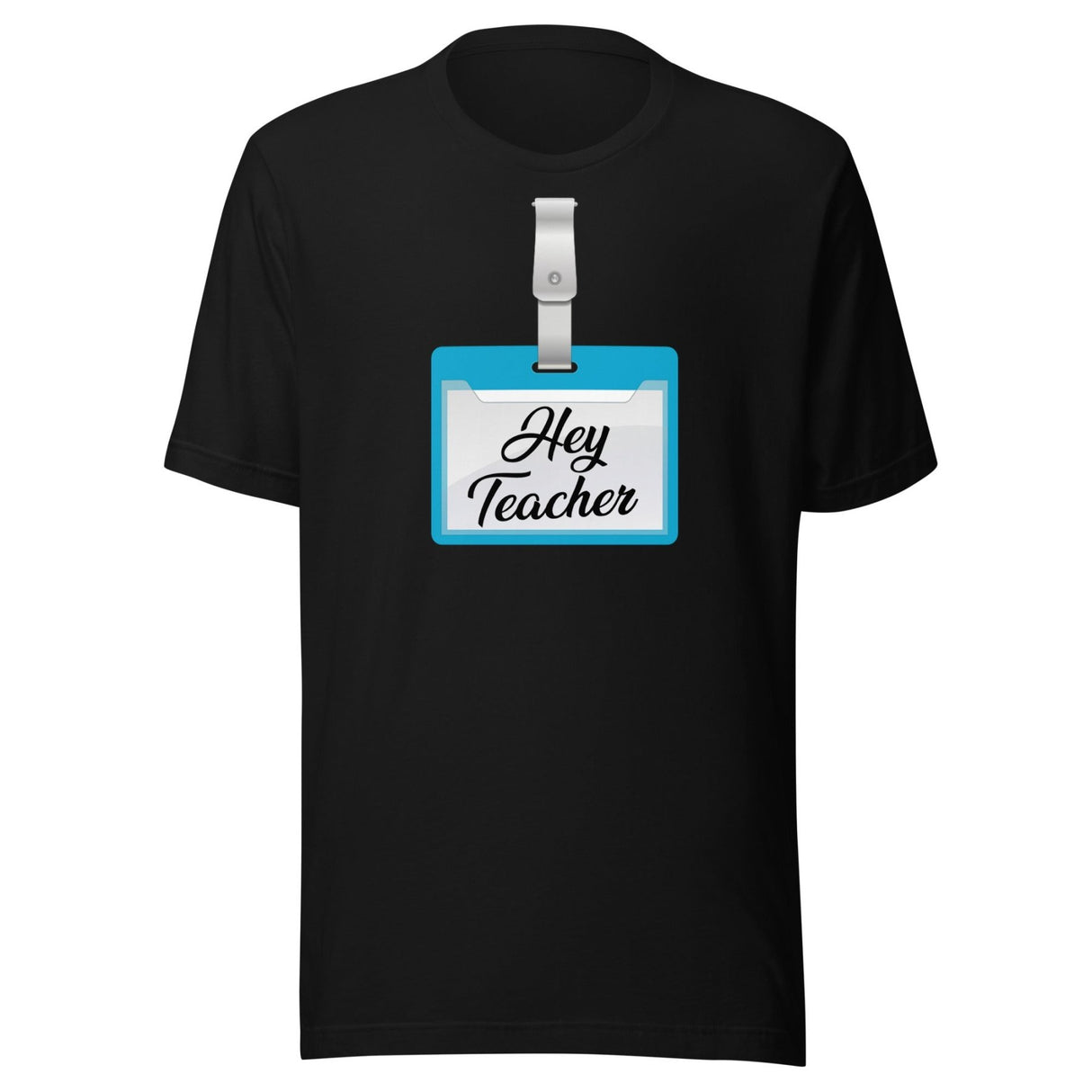 Hey Teacher Name Tag Shirt