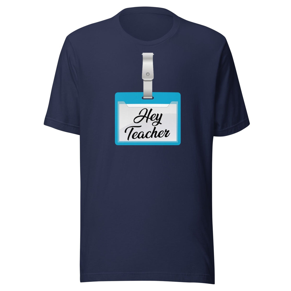 Hey Teacher Name Tag Shirt
