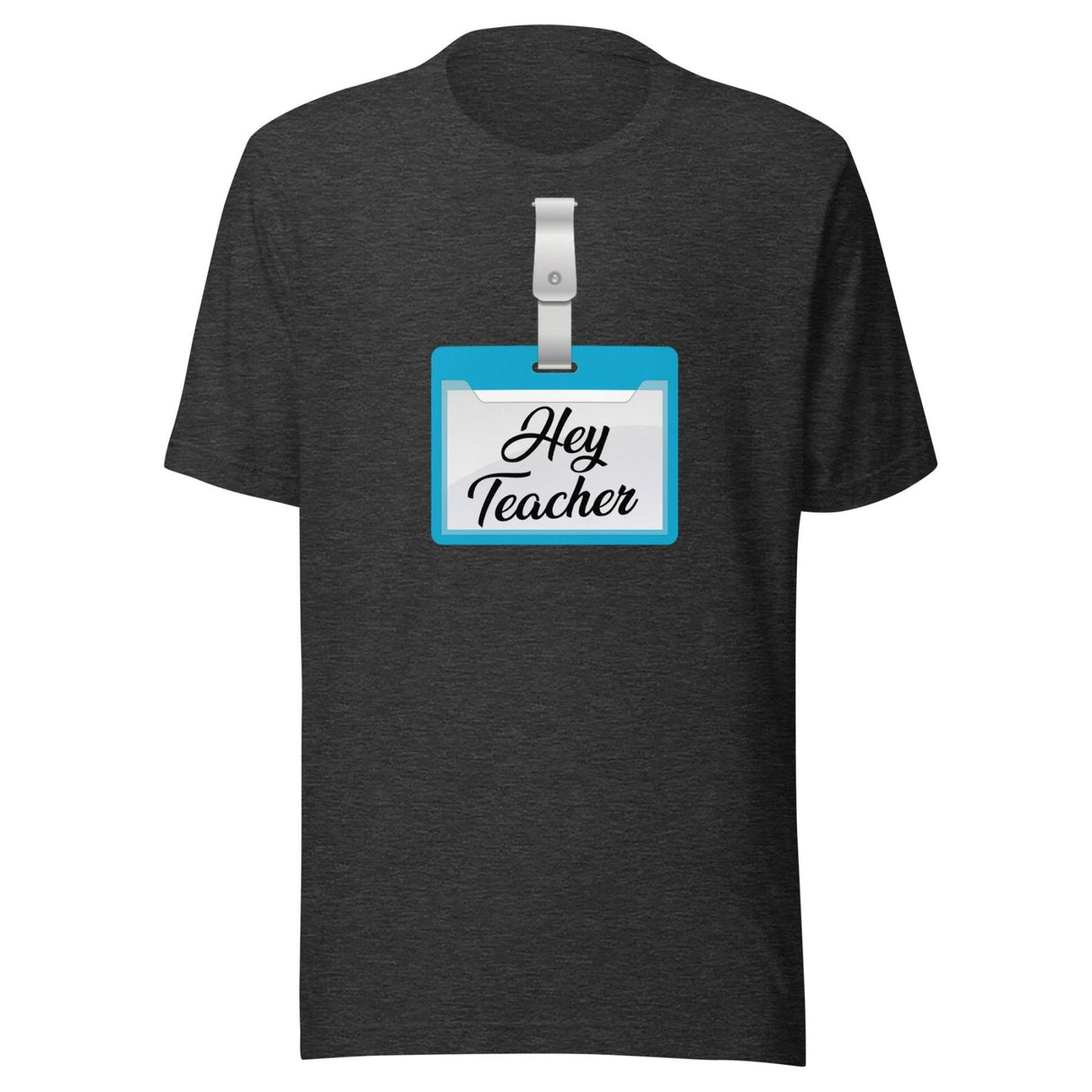 Hey Teacher Name Tag Shirt