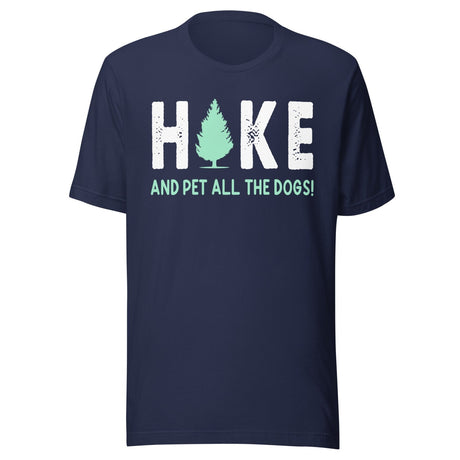 Hike And Pet All The Dogs Shirt