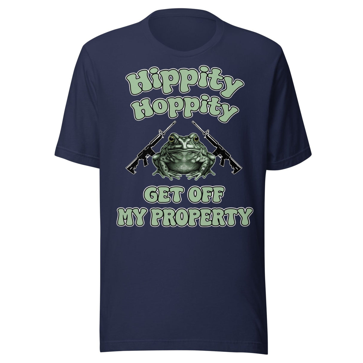 Hippity Hoppity Get Off My Property Shirt