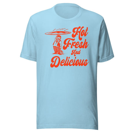 Hot Fresh And Delicious Pizza Shirt