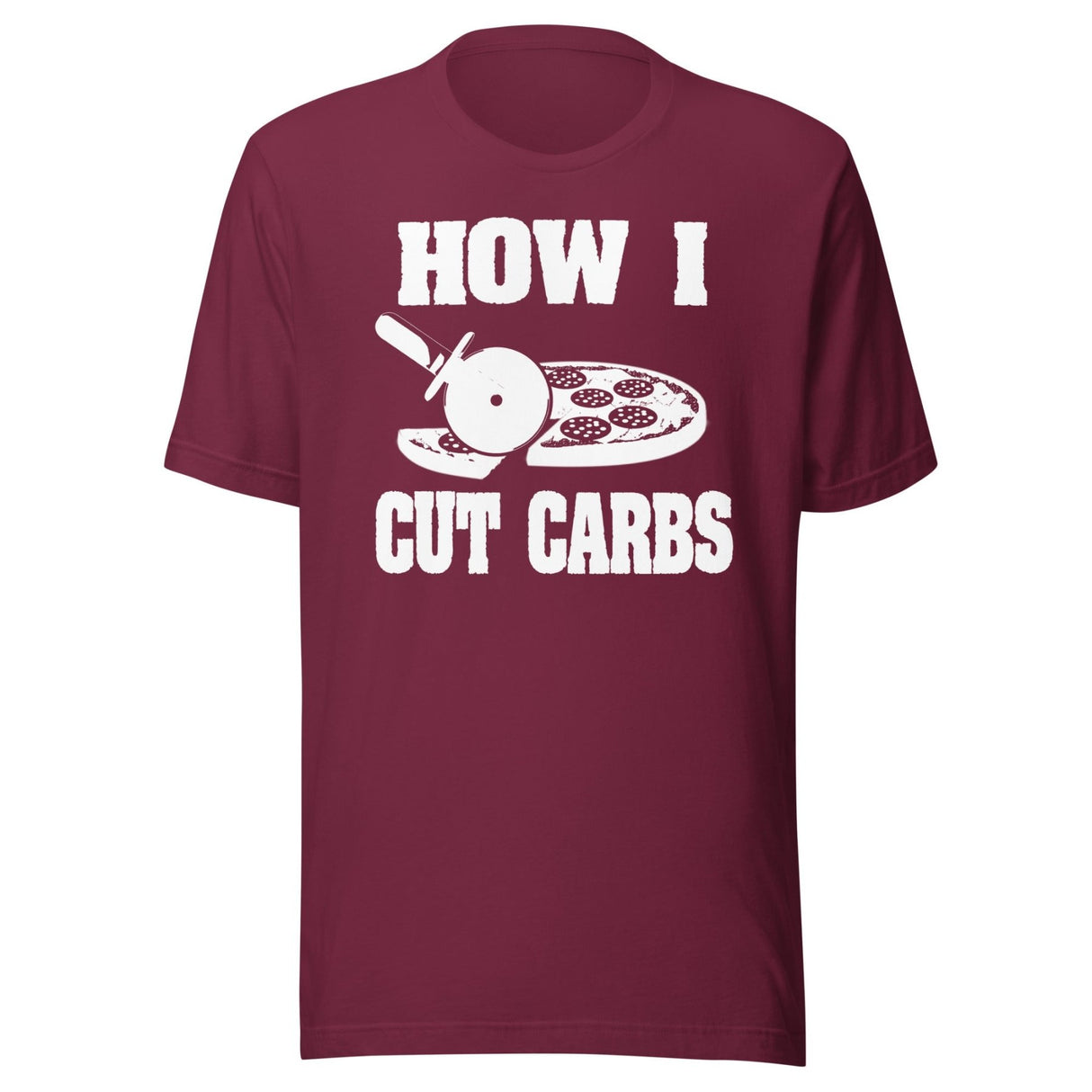 How I Cut Carbs Pizza Shirt