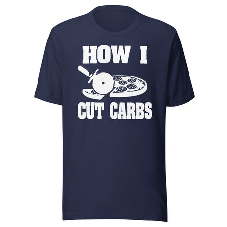 How I Cut Carbs Pizza Shirt