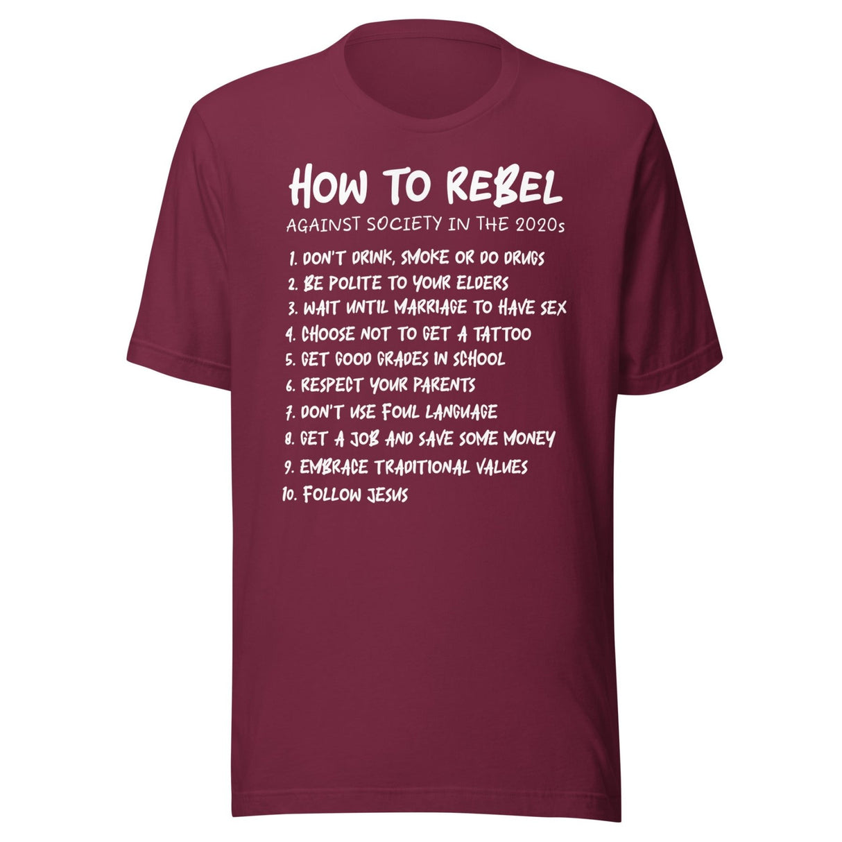 How To Rebel Against Society in The 2020s Christian Shirt