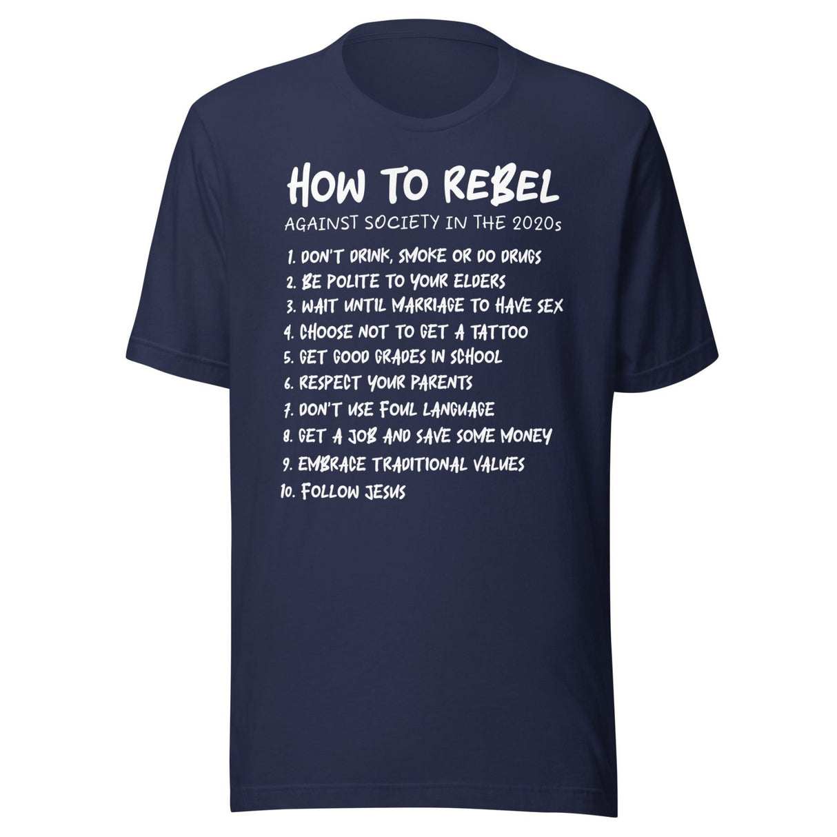 How To Rebel Against Society in The 2020s Christian Shirt