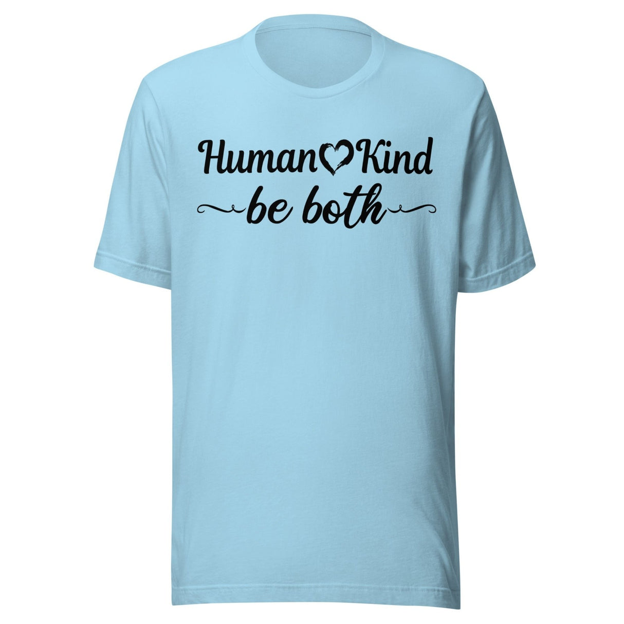 Human Kind Be Both Shirt