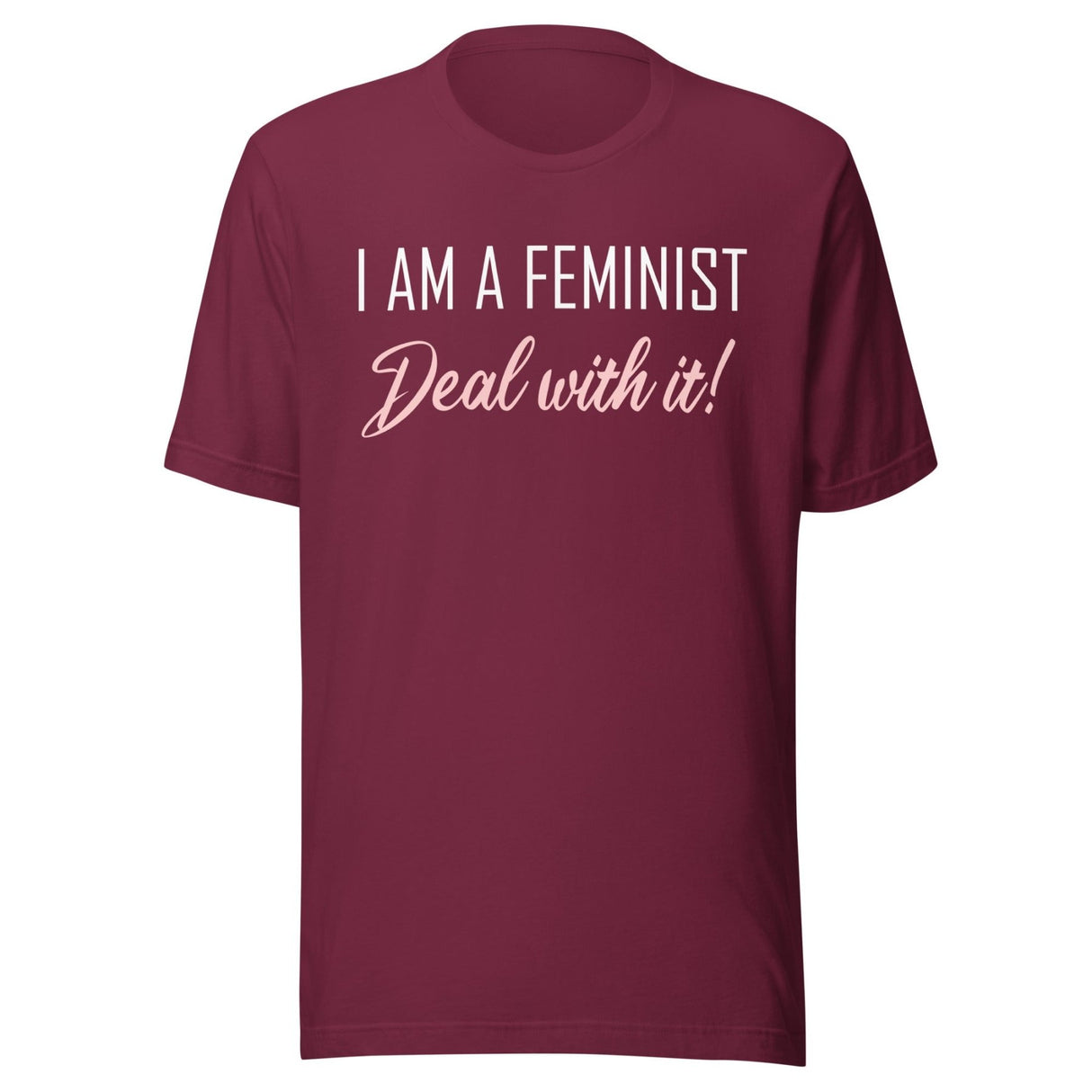 I am a Feminist Deal With it Shirt