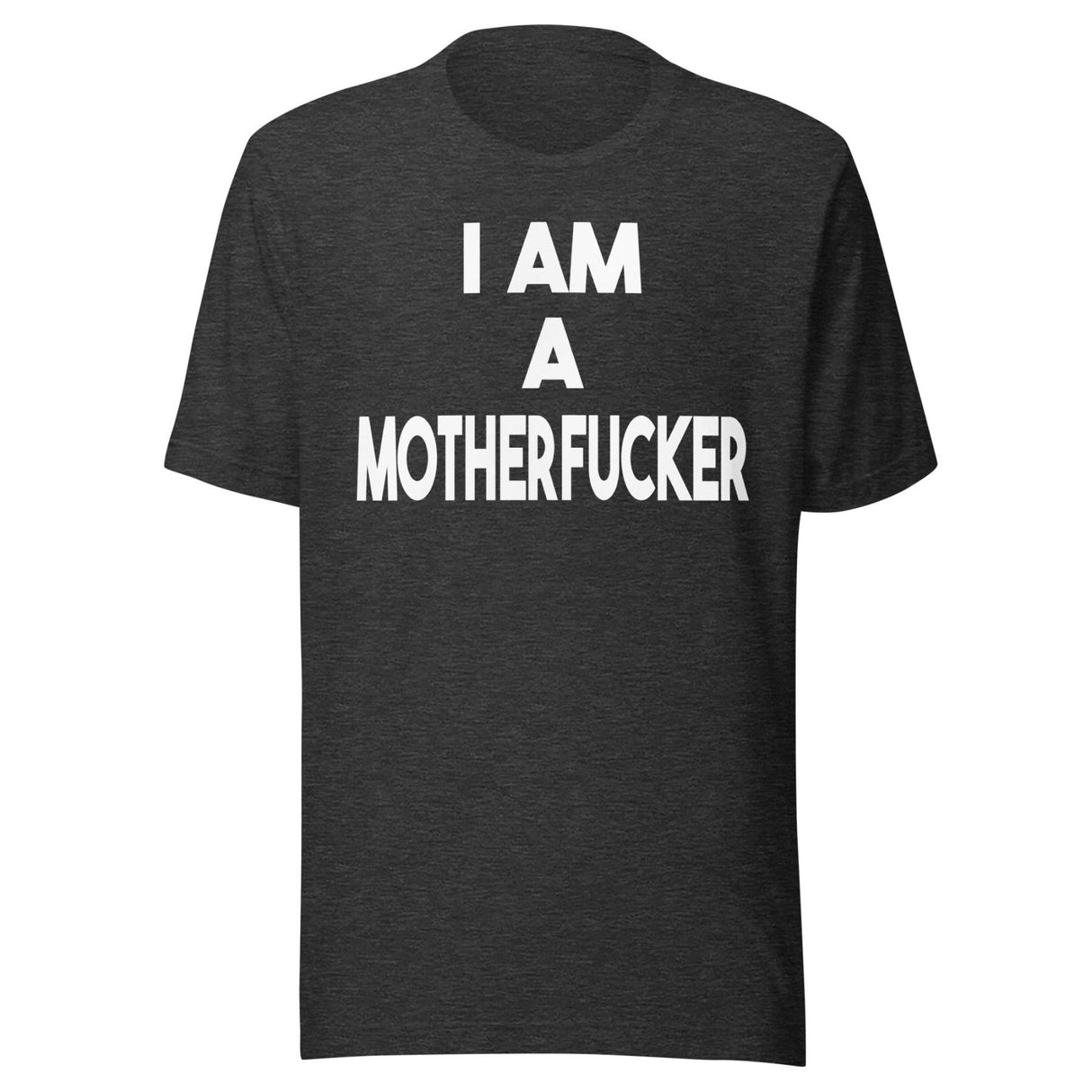 I Am a Motherfucker Shirt