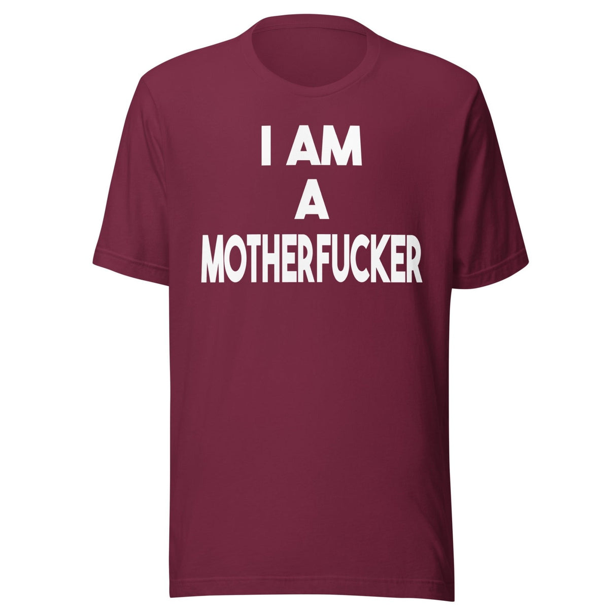 I Am a Motherfucker Shirt