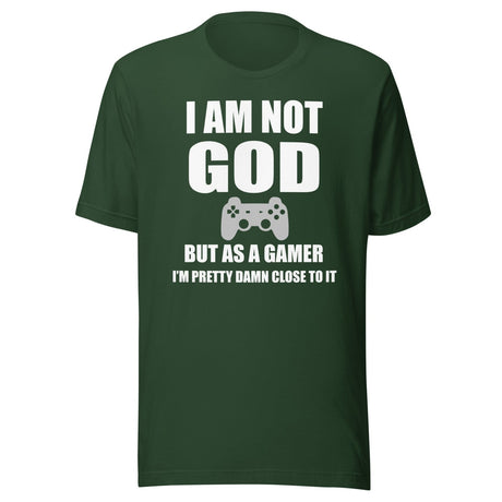 I Am Not God Gamer Shirt
