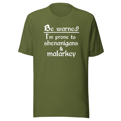I am Prone To Shenanigans and Malarkey Shirt