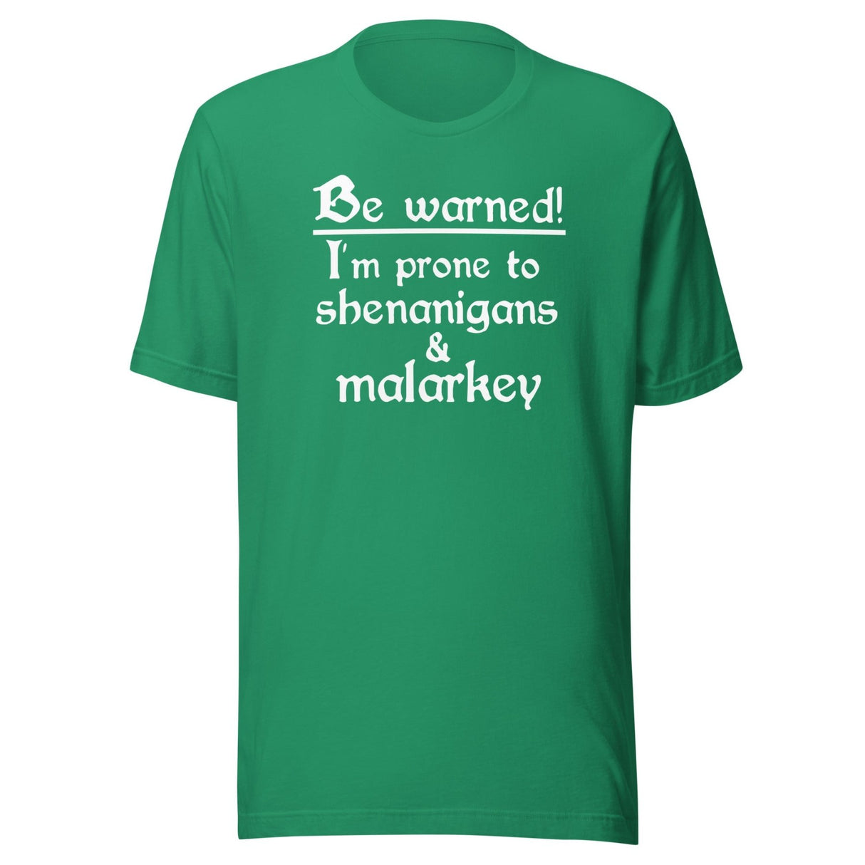 I am Prone To Shenanigans and Malarkey Shirt