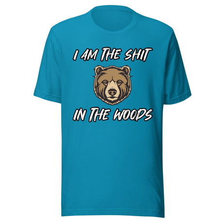 I Am The Shit In The Woods Bear Shirt