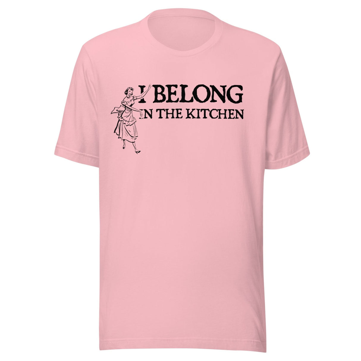 I Belong in The Kitchen Tradwife Shirt