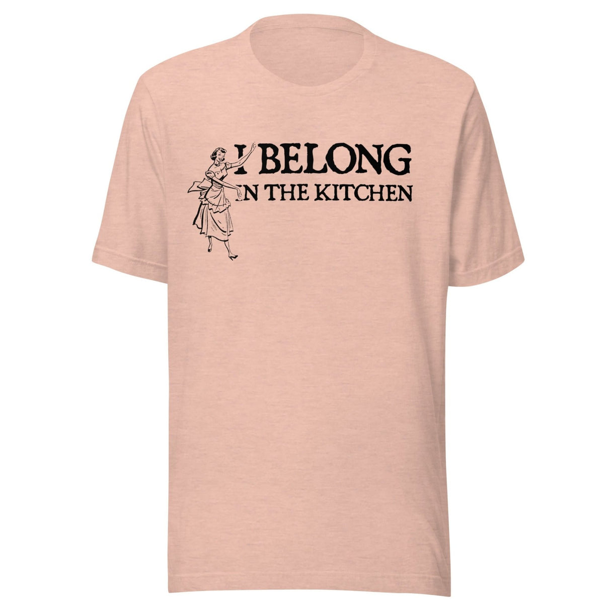 I Belong in The Kitchen Tradwife Shirt