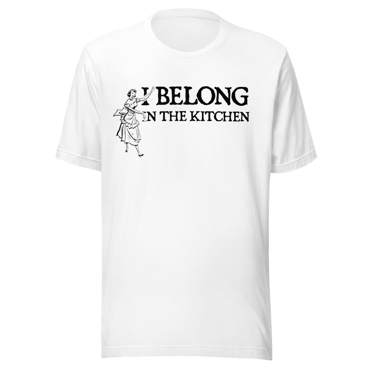 I Belong in The Kitchen Tradwife Shirt