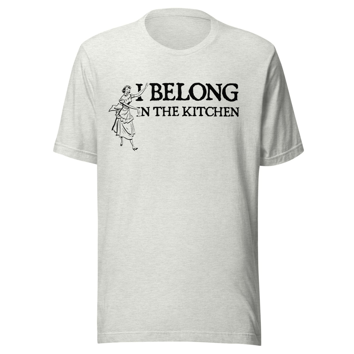 I Belong in The Kitchen Tradwife Shirt
