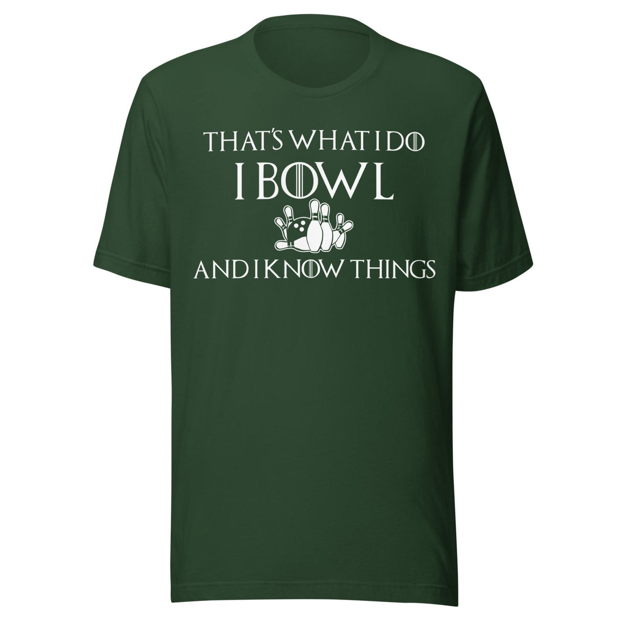 I Bowl and I Know Things Shirt
