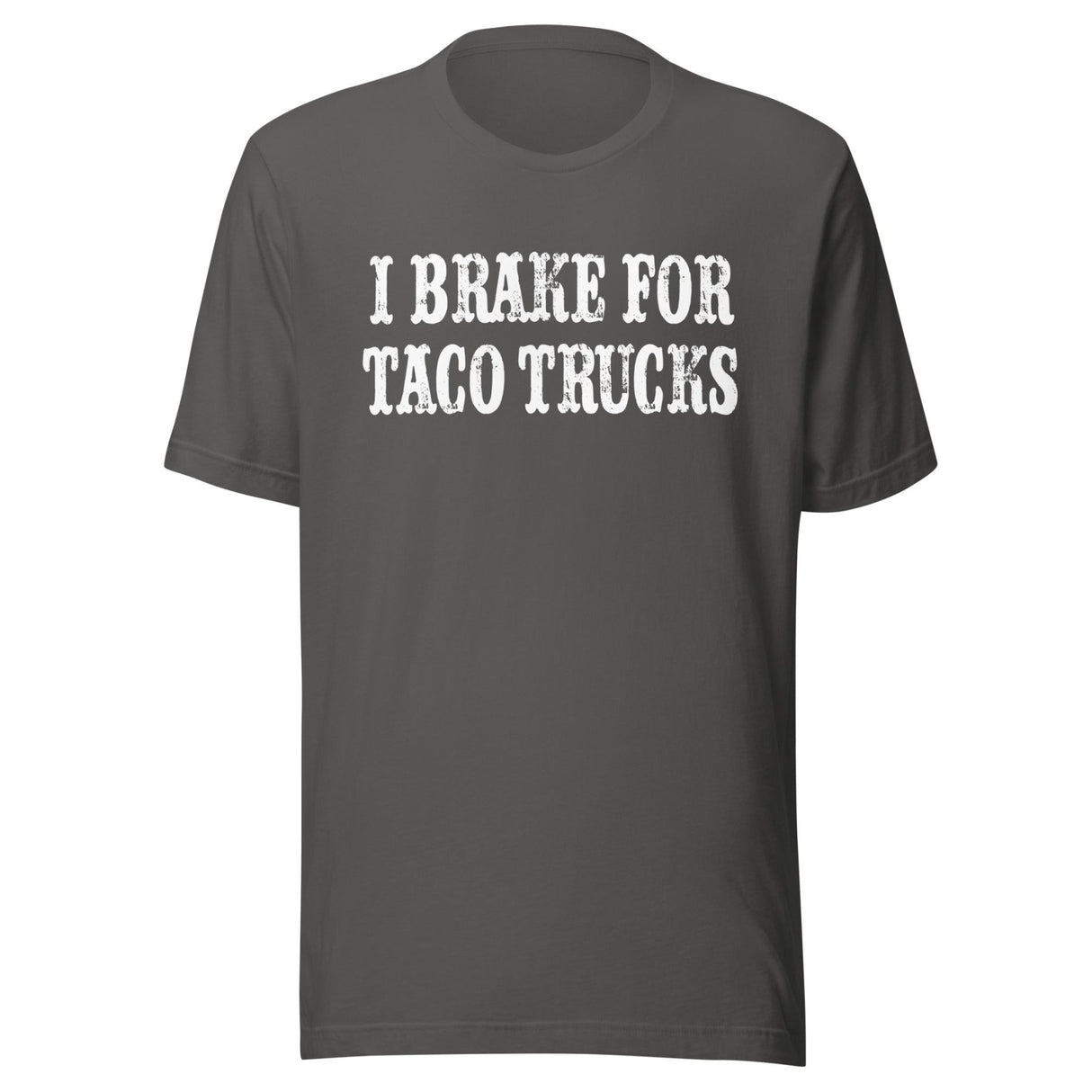 I Brake For Taco Trucks Shirt