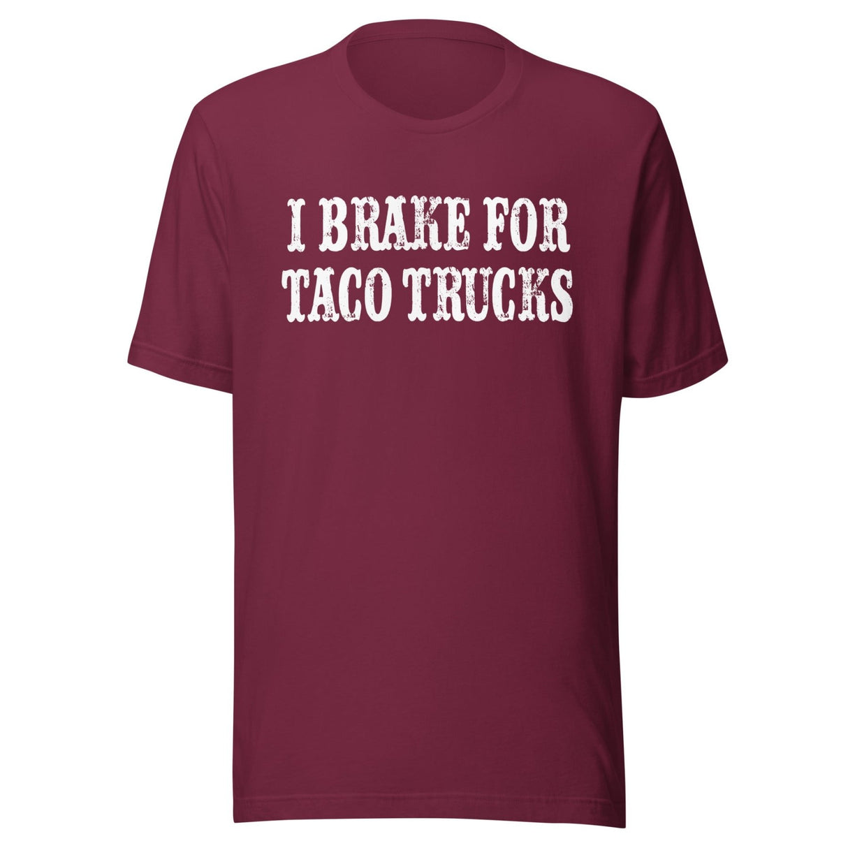 I Brake For Taco Trucks Shirt