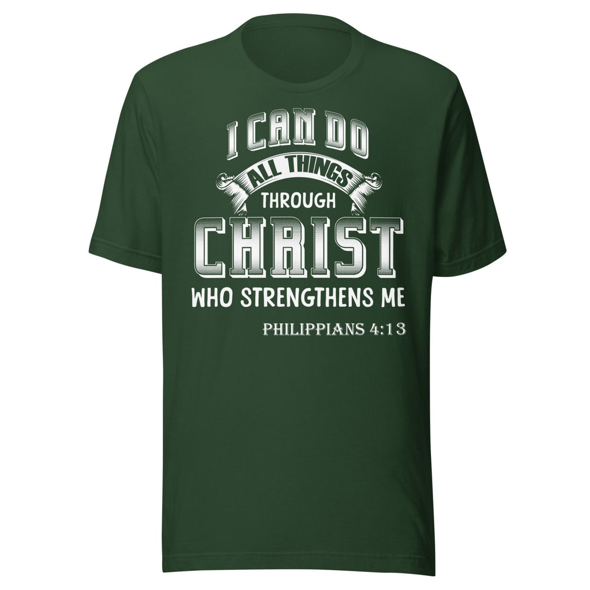 I Can Do All Things Through Christ Who Strengthens Me Shirt