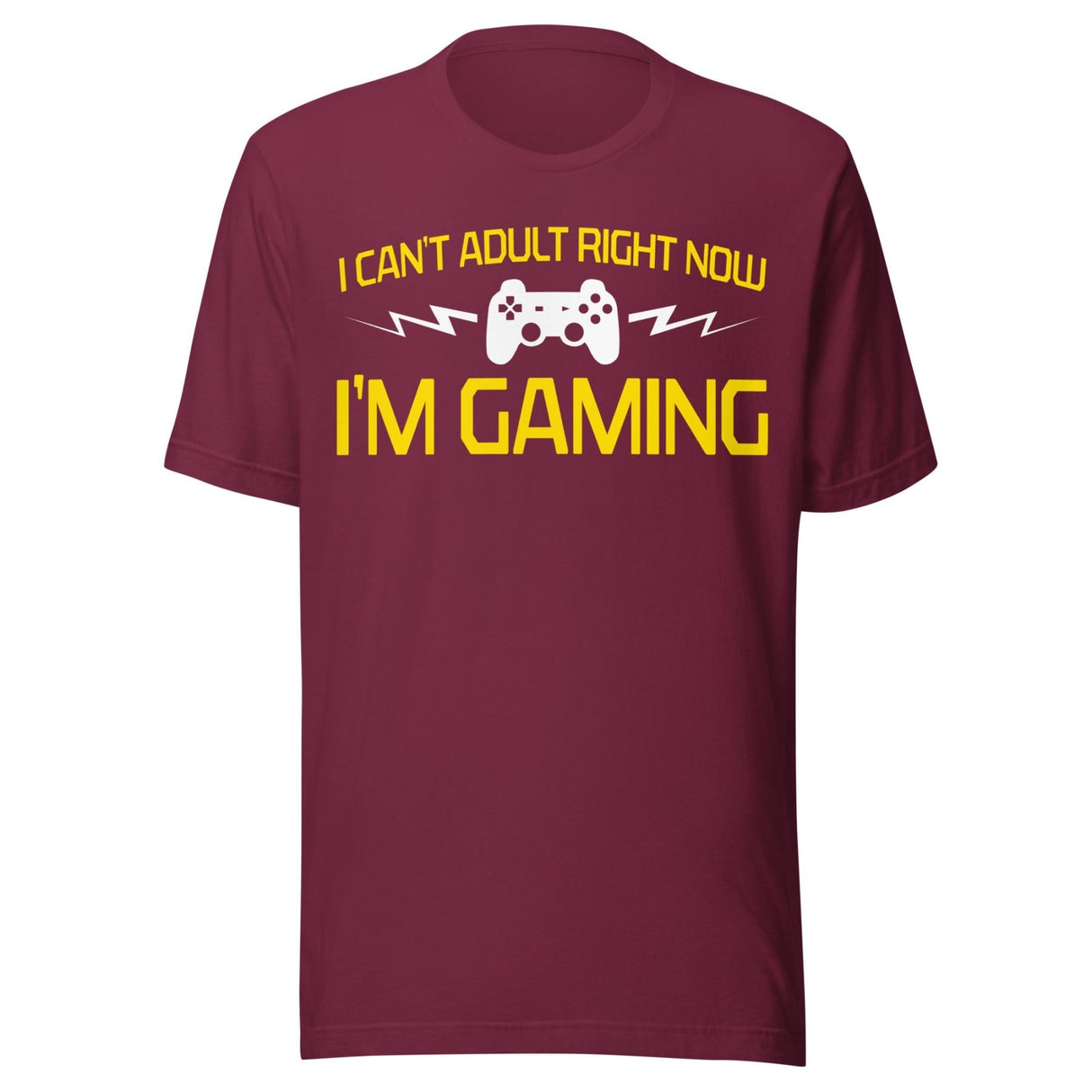 I Can't Adult Right Now I'm Gaming Shirt
