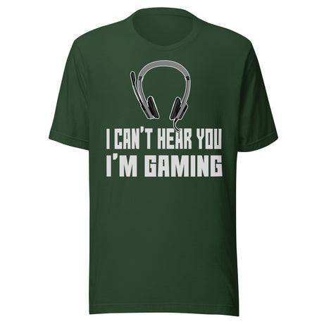 I Can't Hear You I'm Gaming Shirt