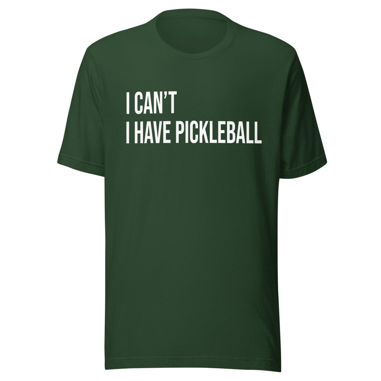 I Can't I Have Pickleball Shirt