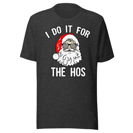 I Do It For The Hos Christmas Santa Shirt