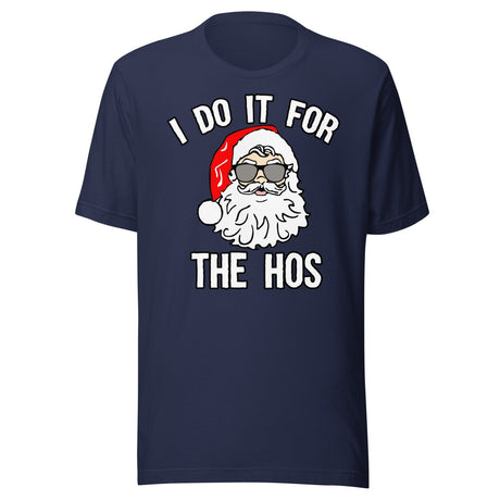 I Do It For The Hos Christmas Santa Shirt
