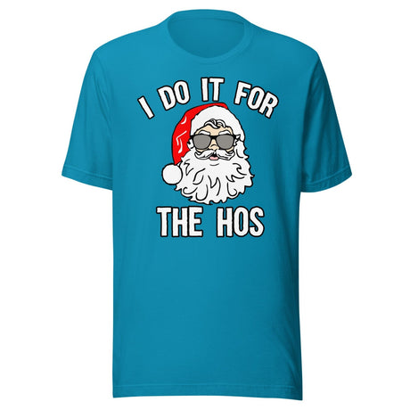 I Do It For The Hos Christmas Santa Shirt