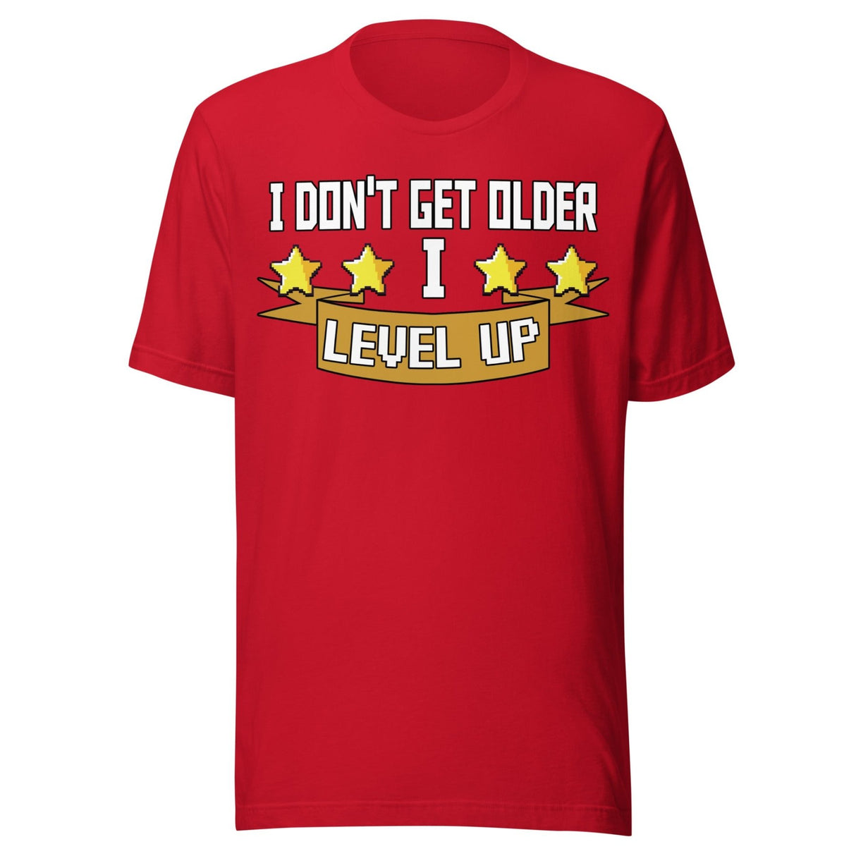 I Don't Get Older I Level Up Shirt