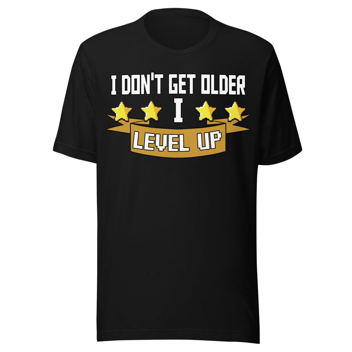 I Don't Get Older I Level Up Shirt