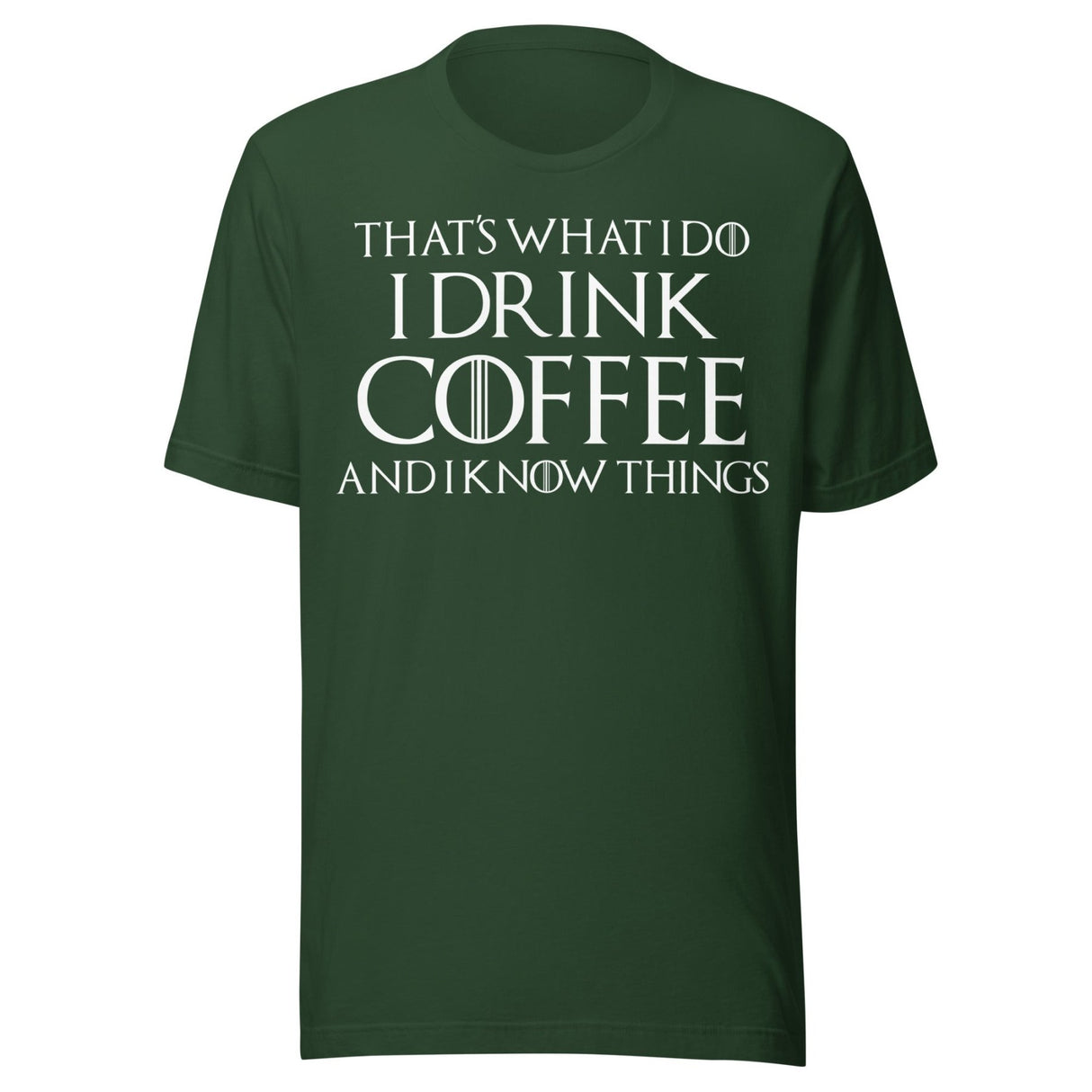 I Drink Coffee And Know Things Shirt