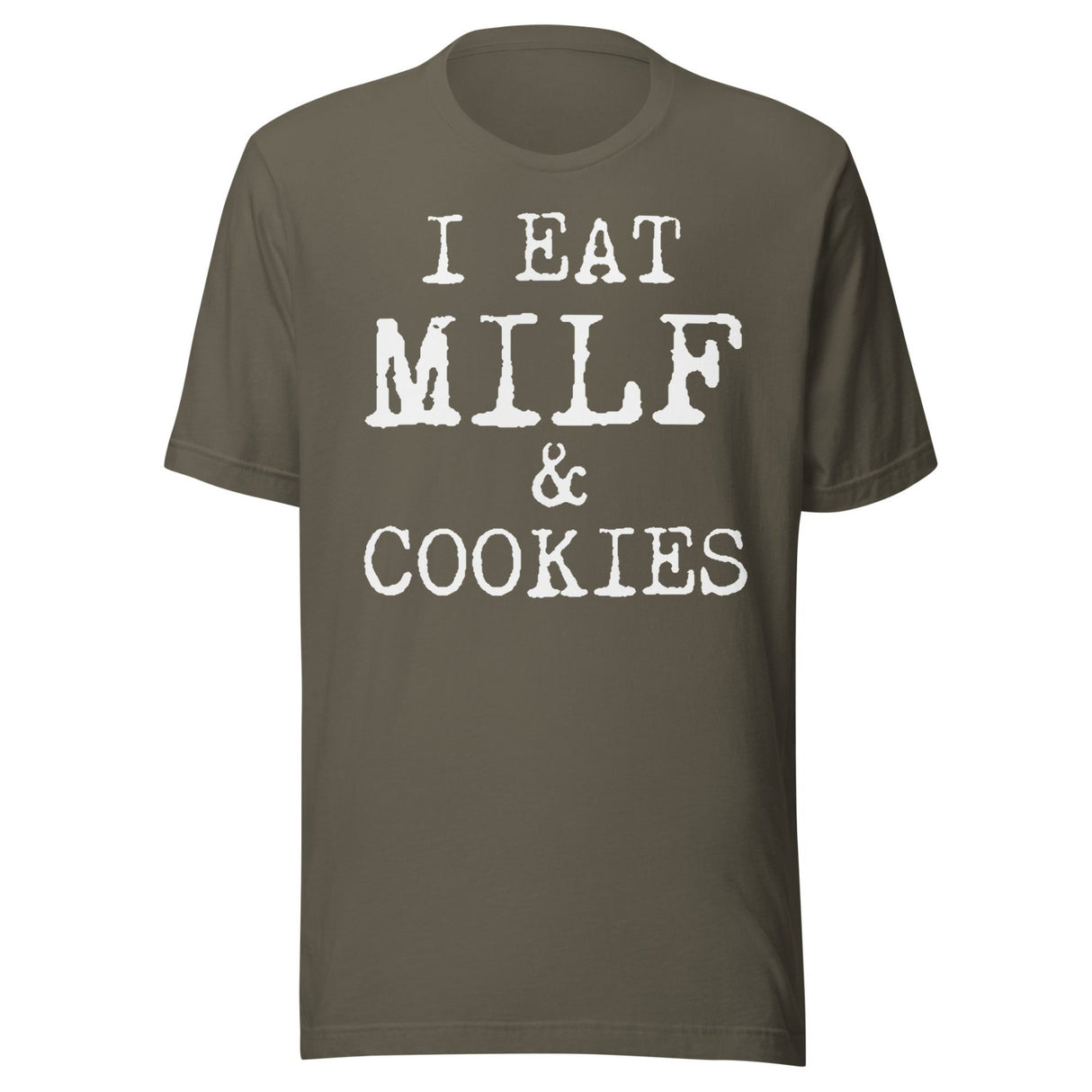 I Eat Milf And Cookies Shirt