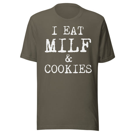 I Eat Milf And Cookies Shirt