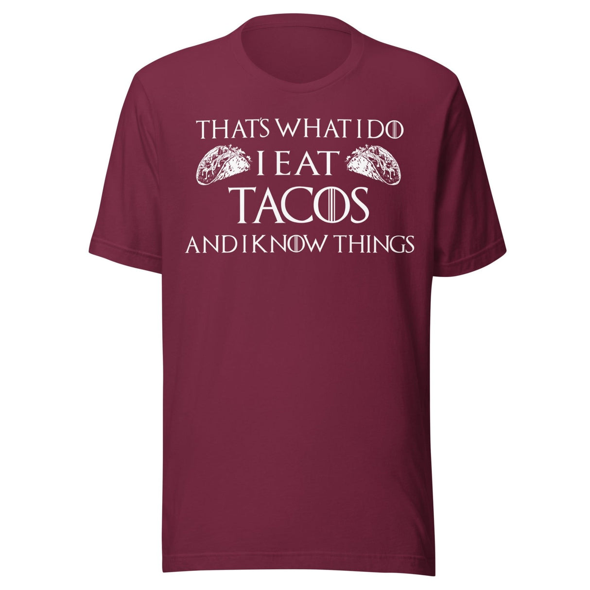 I Eat Tacos And Know Things Shirt