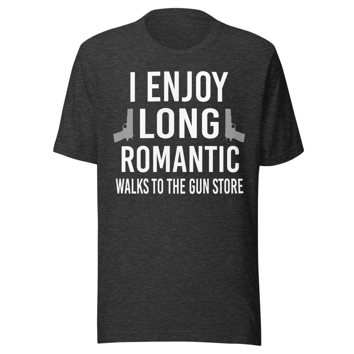 I Enjoy Long Romantic Walks To The Gun Store Shirt