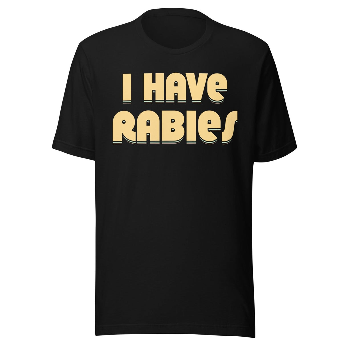 I Have Rabies Shirt