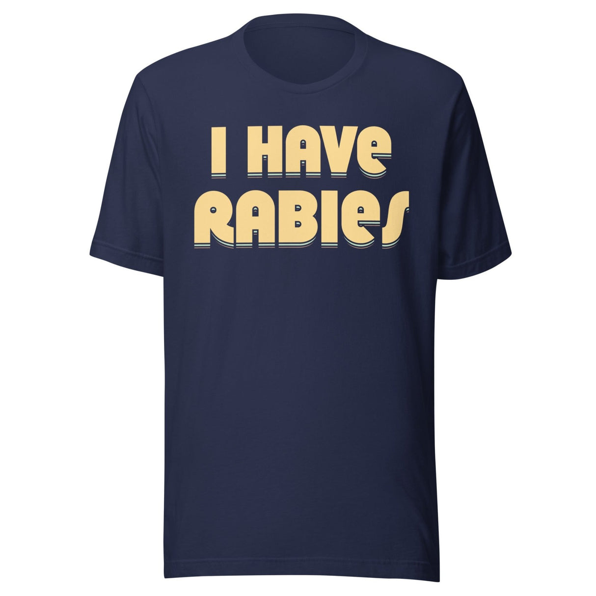 I Have Rabies Shirt