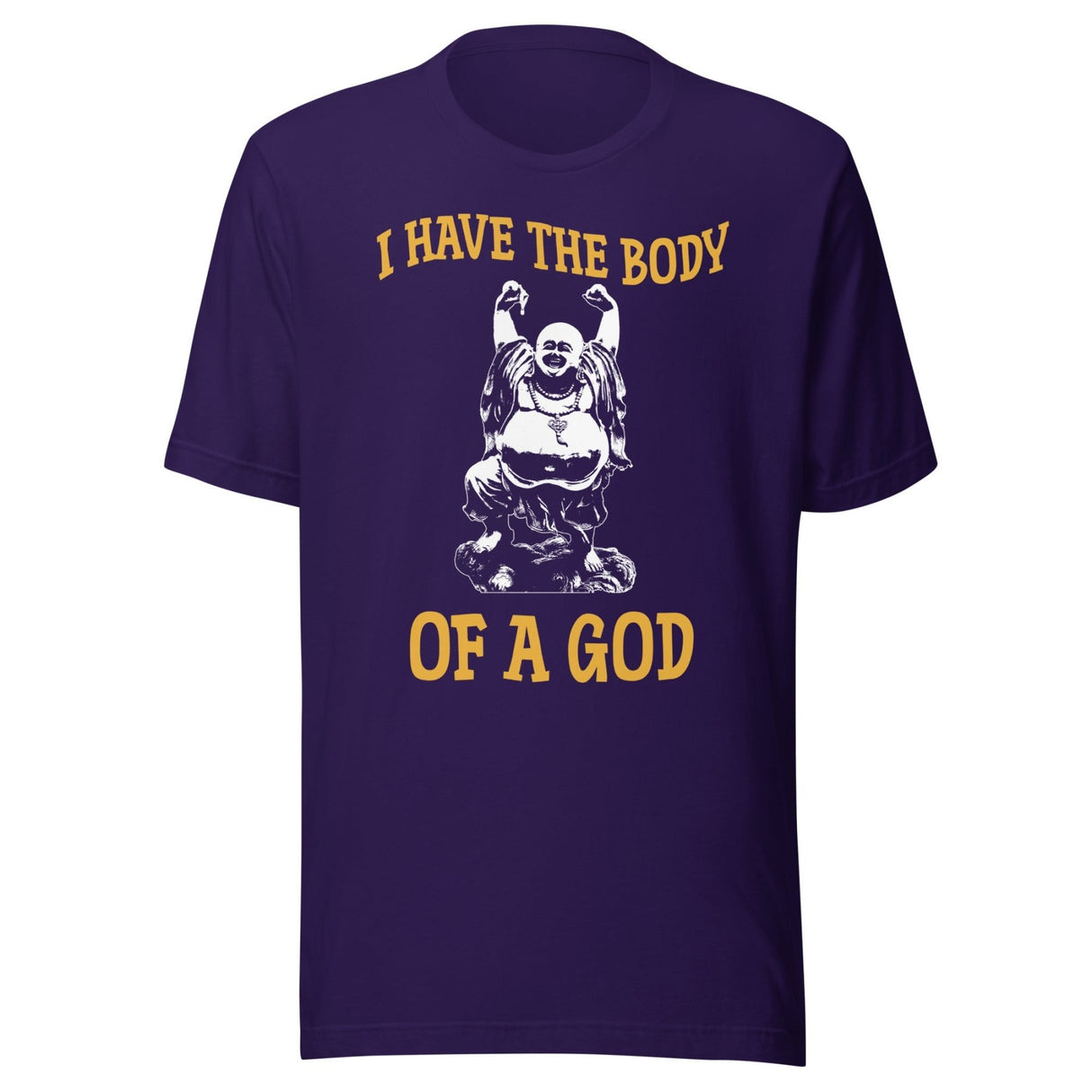I Have The Body of a God Buddha Shirt