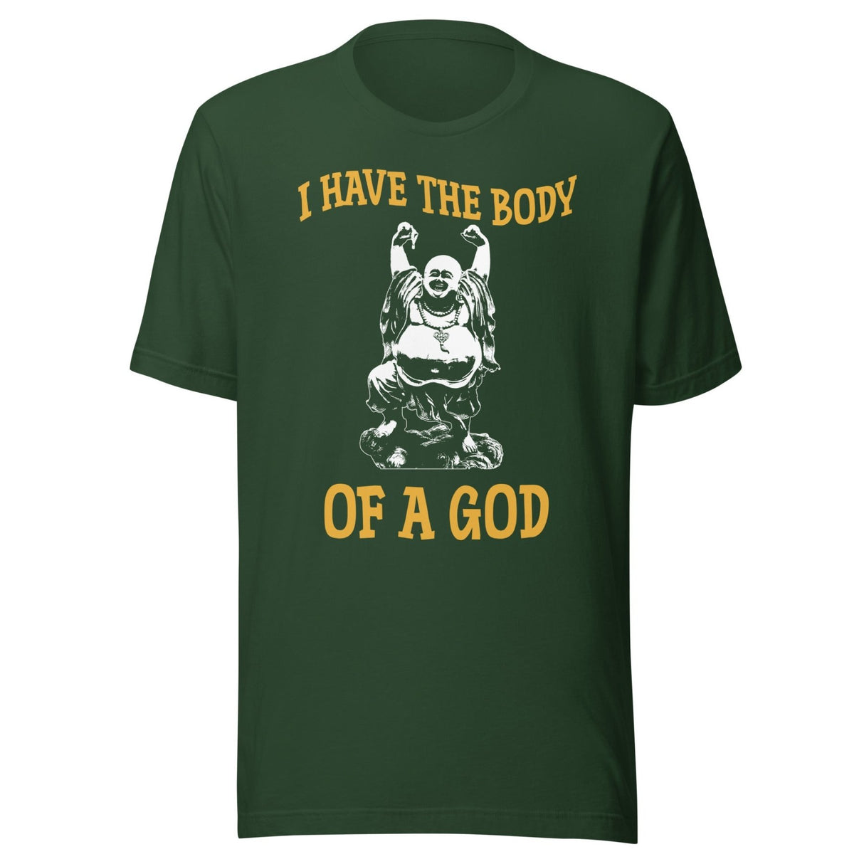 I Have The Body of a God Buddha Shirt