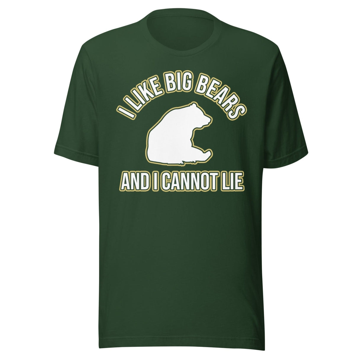 I Like Big Bears and I Cannot Lie Shirt