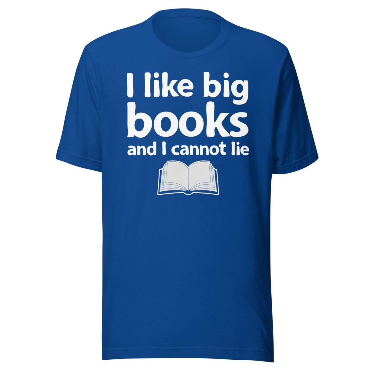 I Like Big Books and I Cannot Lie Shirt