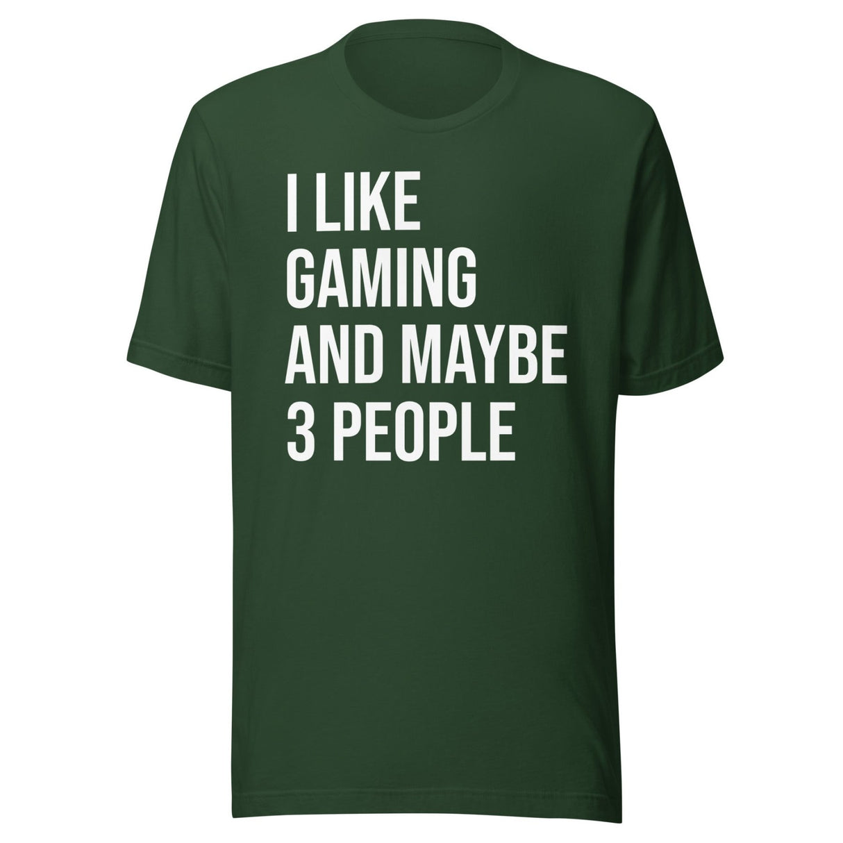 I Like Gaming and Maybe 3 People Shirt
