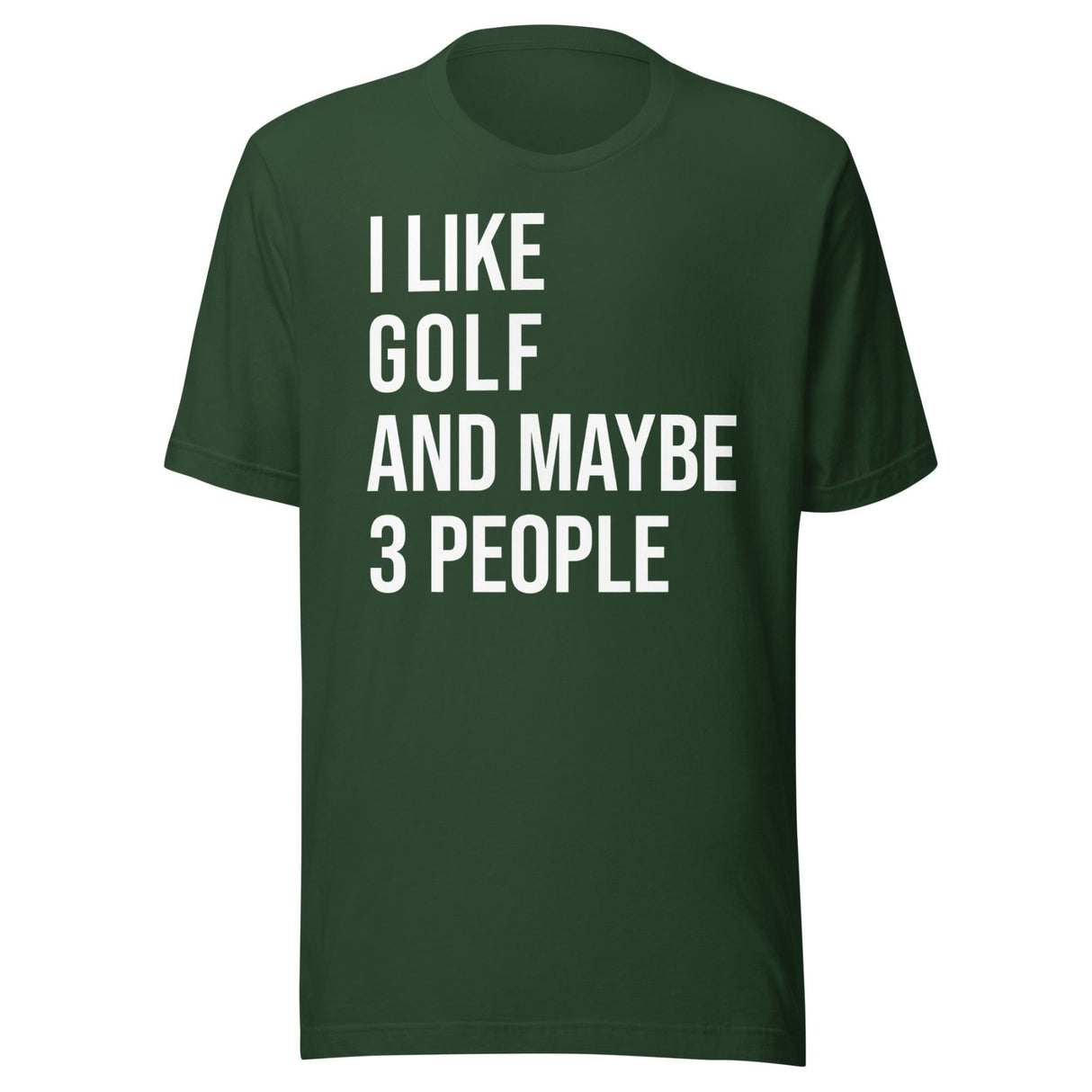 I Like Golf and Maybe 3 People Shirt