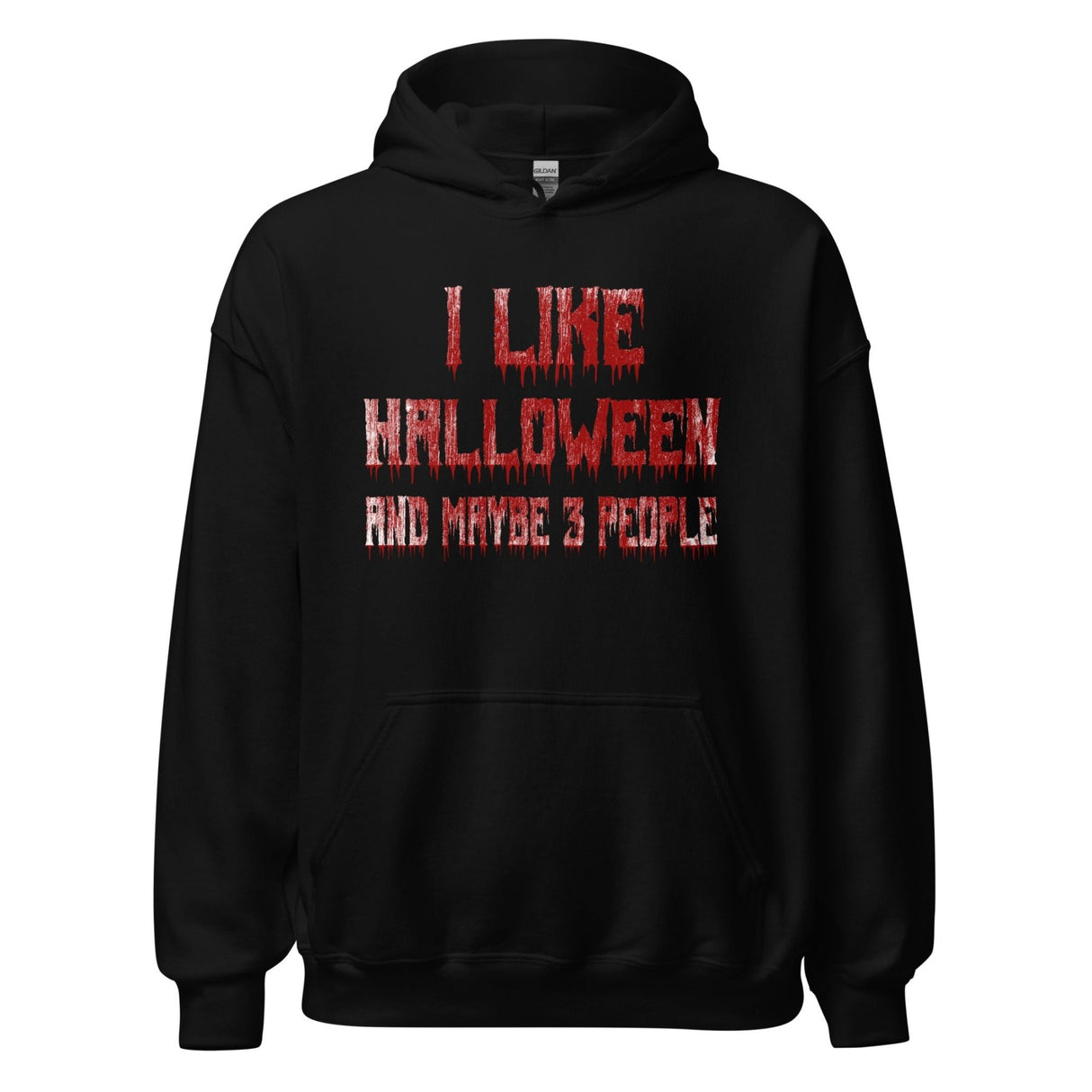 I Like Halloween and Maybe 3 People Bloody Hoodie