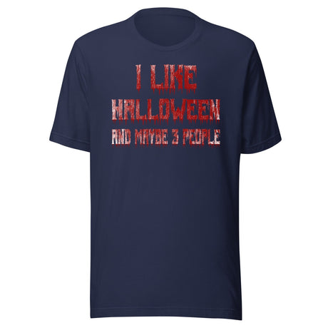 I Like Halloween and Maybe 3 People Bloody Shirt